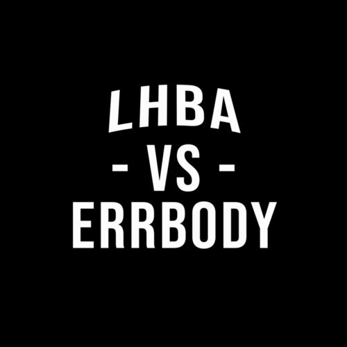 LHBA VS ERRBODY WHITE  Thumbnail